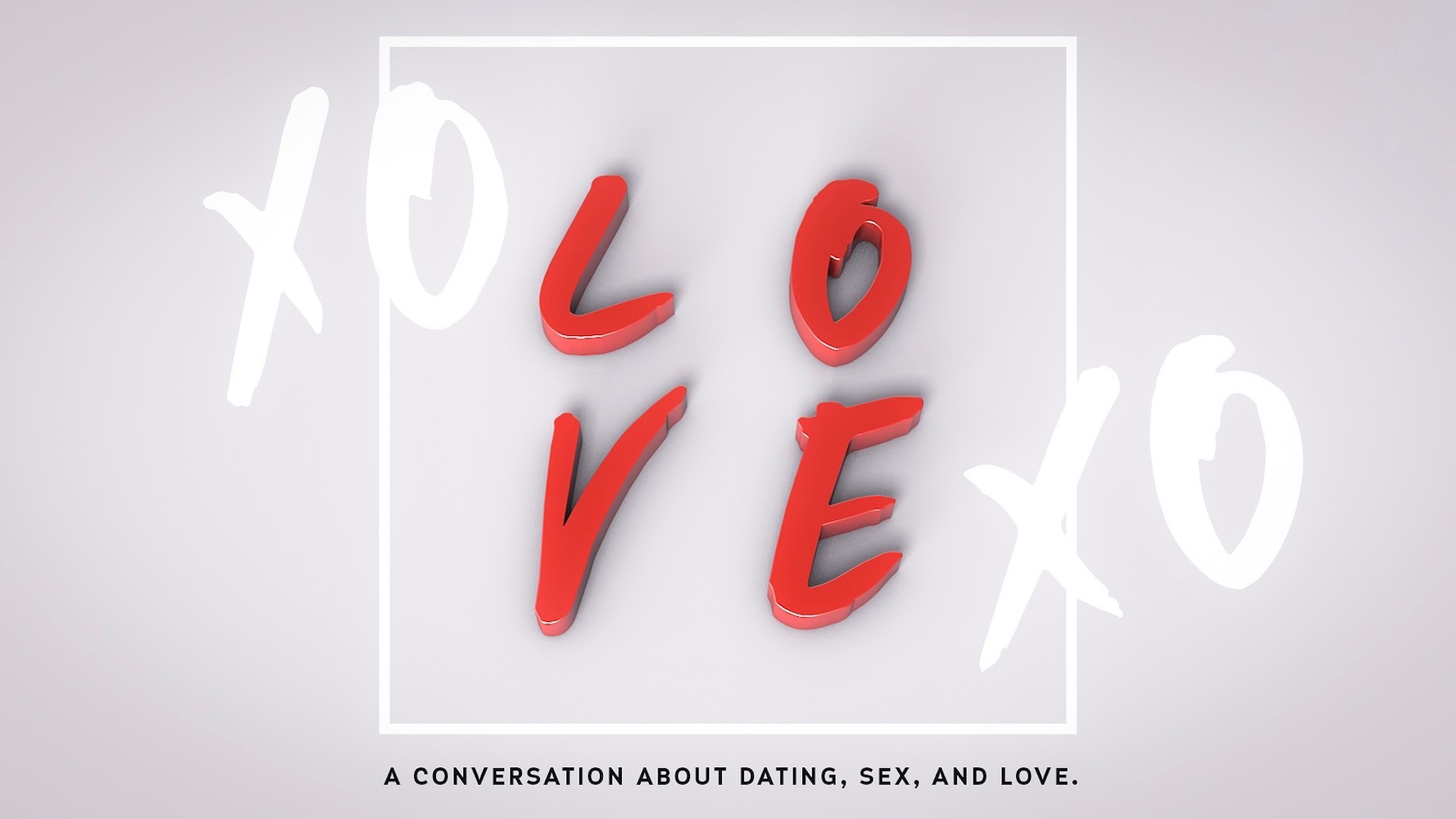LOVE | XOXO - Week 1