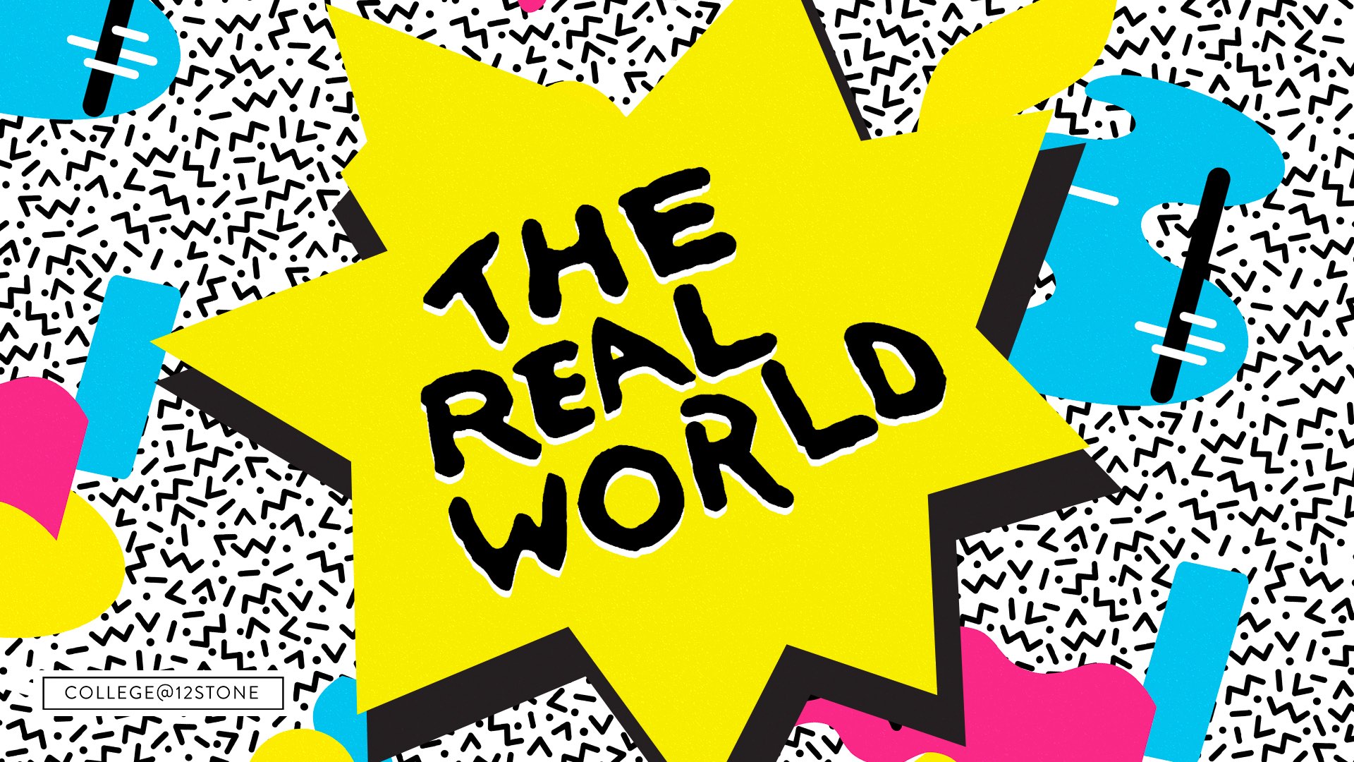 The Real World - Week 1