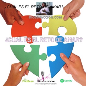 ¿CUAL ES EL RETO DE AMAR?