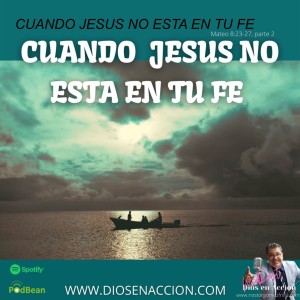 CUANDO JESUS NO ESTA EN TU FE
