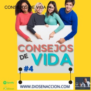 CONSEJOS DE VIDA #4