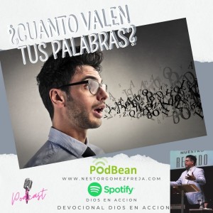 ¿CUANTO VALEN TUS PALABRAS?