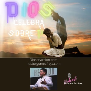 DIOS CELEBRA SOBRE TI