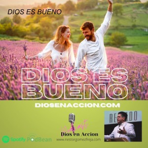 DIOS ES BUENO