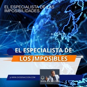 EL ESPECIALISTA DE LOS IMPOSIBLES