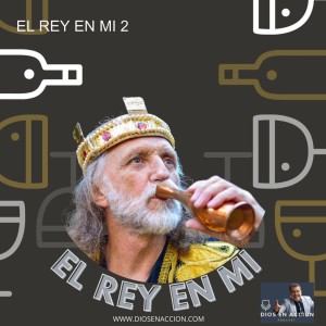 EL REY EN MI 2