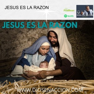 JESUS ES LA RAZON