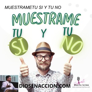 MUESTRAME TU SI Y TU NO