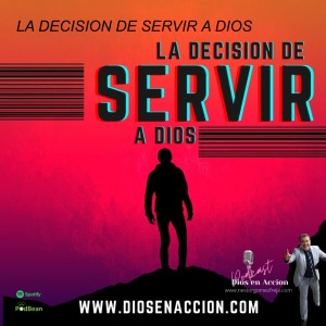 LA DECISION DE SERVIR A DIOS