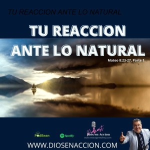 TU REACCION ANTE LO NATURAL