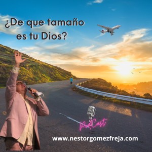 ¿DE QUE TAMAÑO ES TU DIOS?