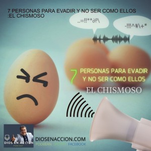 7 PERSONAS PARA EVADIR Y NO SER COMO ELLOS :EL CHISMOSO
