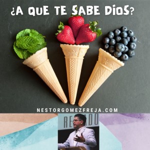 ¿A QUE TE SABE DIOS?