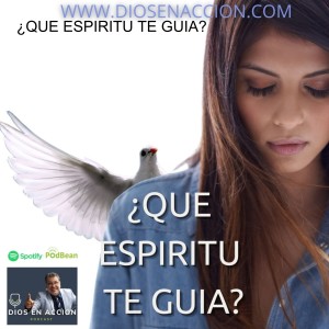 ¿QUE ESPIRITU TE GUIA?