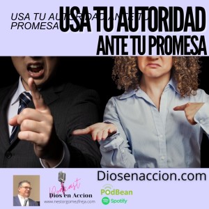 USA TU AUTORIDAD ANTE TU PROMESA