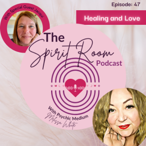 Healing and Love, With Jacqui