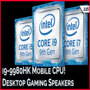 New i9 CPUS for Laptops!!! Mobile Hotspots for International Travel, Best Speakers for Gaming! -- TekThing 226