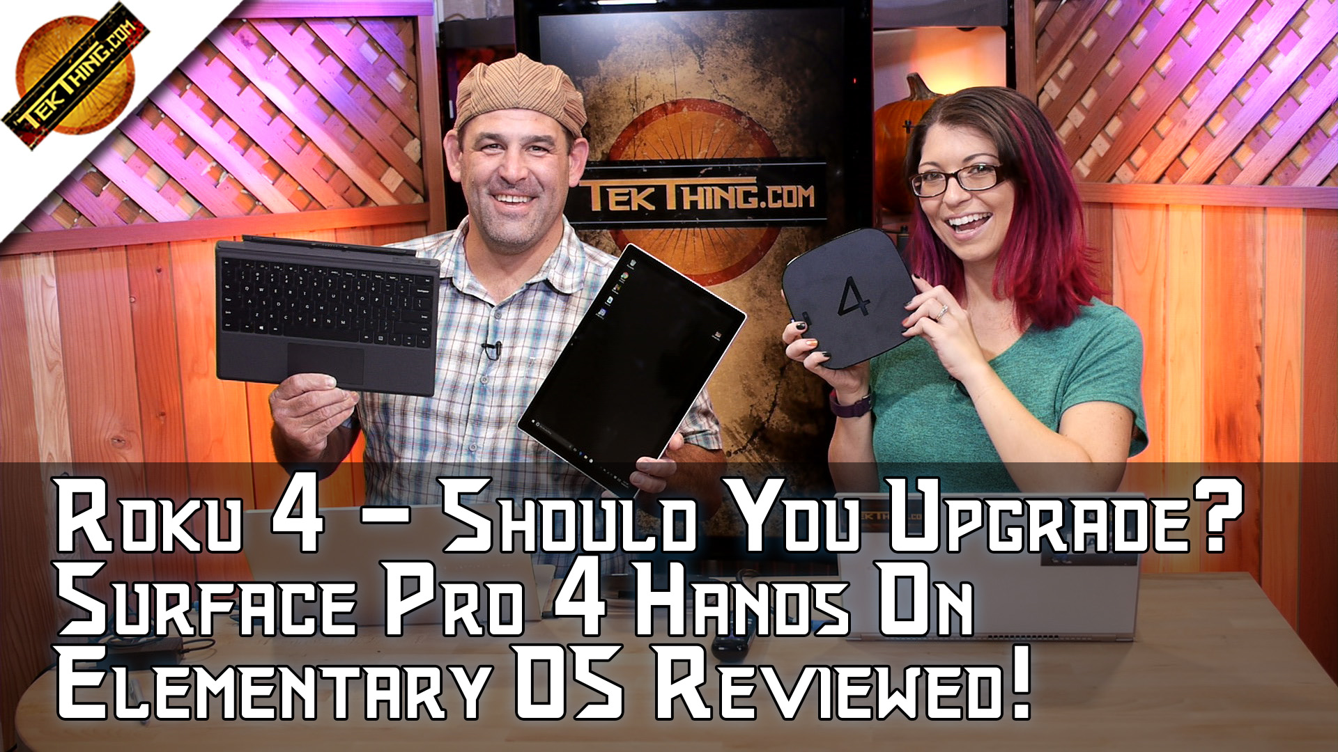 TekThing 43: Roku 4: Should You Upgrade? Surface Pro 4 Hands On, Elementary OS, DMCA Exemptions, HTPC Keyboard!