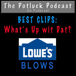 Best Clips: Lowes... Blows!