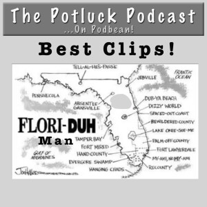 Best Clips:  More FloriDuh Man!!