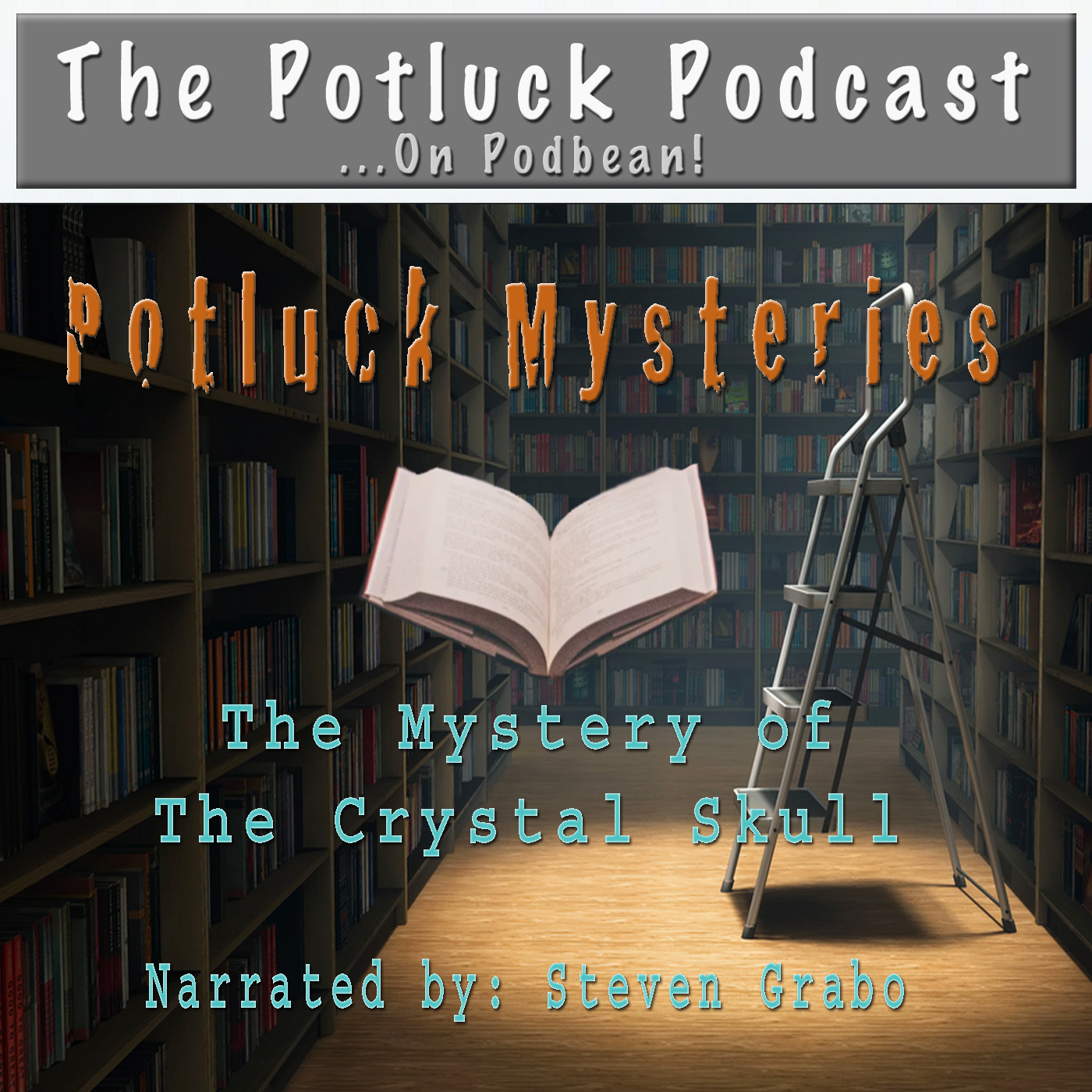 Potluck Mysteries:  The Mystery of The Crystal Skull (Part 1)