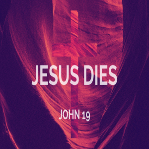 Easter | Jesus Dies
