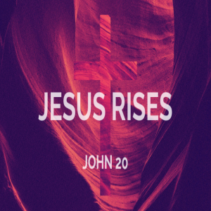 Easter | Jesus Rises