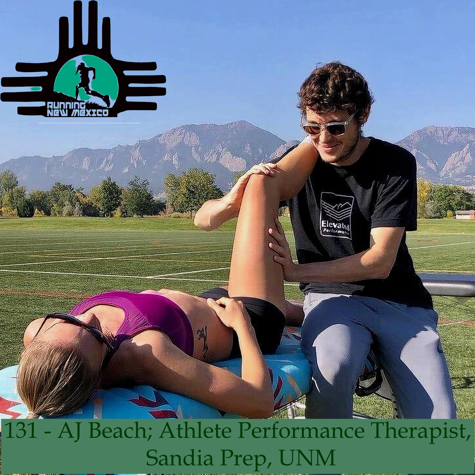 Episode 131 - AJ Beach; Athlete Performance Therapist, Sandia Prep, UNM