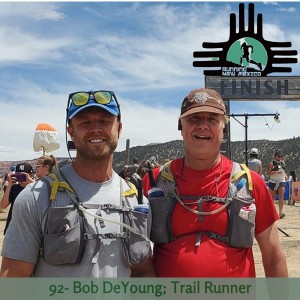 Episode 92 - Bob DeYoung; Trail Runner