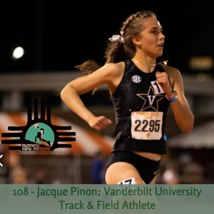 Episode 108 - Jacque Pinon; Vanderbilt University Track & Field Athlete