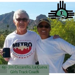 Episode 63 - Jim Ciccarello, La Cueva Girls Track Coach