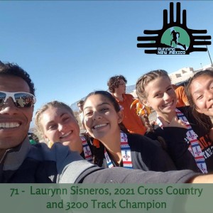 Episode 71 - Laurynn Sisneros, 2021 Cross Country and 3200 Track Champion