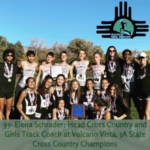 Episode 93 - Coach Elena Schrader; Head Cross Country and Girls Track at Volcano Vista, 5A State Cross Country Champions