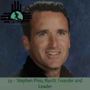 Episode 74 - Stephen Pino, Runfit Founder and Leader