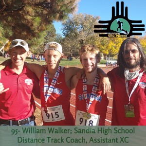 Episode 95 - Will Walker; Sandia High School Boys Distance Track Coach, Assistant XC