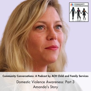 Domestic Violence Awareness: Part 3, Amanda's Story