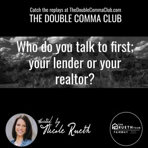 First Time Home Buyer, who do you talk to first, your lender or your realtor?