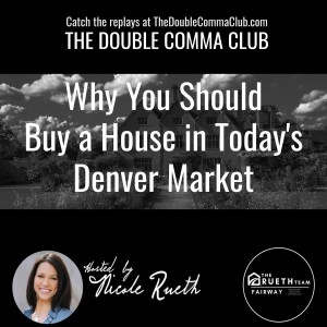 Why You Should Buy a House in Today’s Denver Market