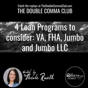 Four home loan programs to consider - VA, FHA, Jumbo and Jumbo LLC