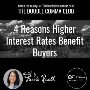 4 Reasons Higher Interest Rates Benefit Buyers