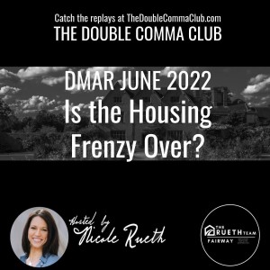 DMAR June 2022 - Is the housing frenzy over?