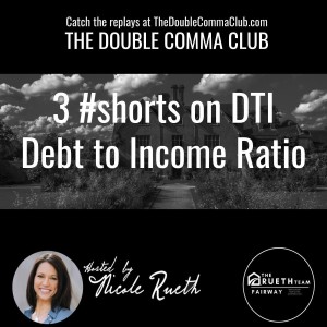 3 Shorts on DTI - Debt to Income Ratio.