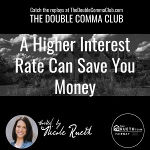 A Higher Interest Rate Can Save You Money