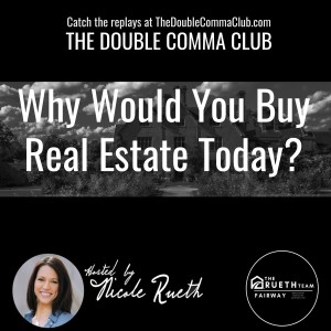 Why Would You Buy Real Estate Today?
