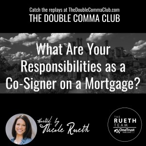 What Are Your Responsibilities as a Co-Signer on a Mortgage?