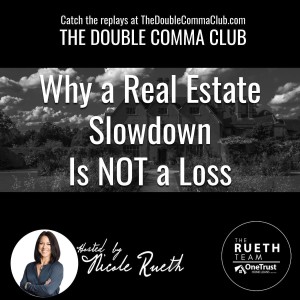 Why a Real Estate Slowdown Is Not a Loss