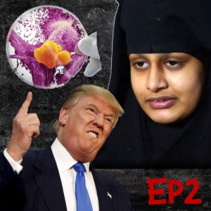 Trump, Begum & Cancer.