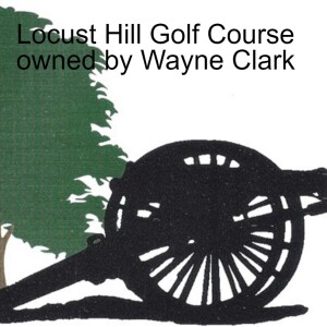 Locust Hill Golf Course owned by Wayne Clark