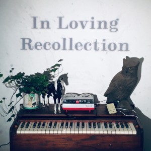 Introducing In Loving Recollection