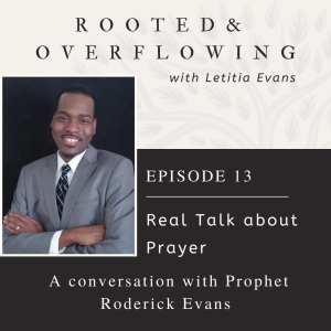 From the Vault: Real Talk About Prayer- A Conversation with Roderick Evans